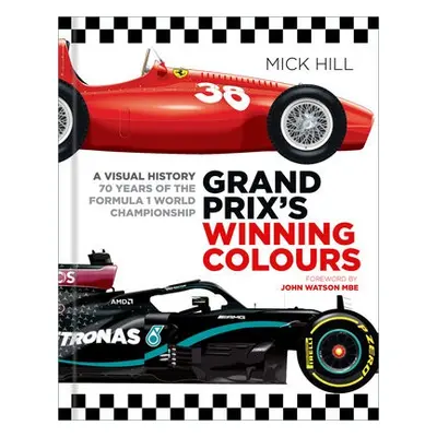 Grand Prix's Winning Colours - Hill, Mick