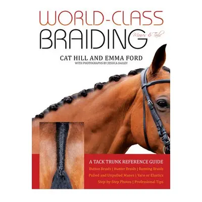 World-Class Braiding: Manes a Tails - Hill, Cat a Ford, Emma