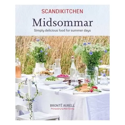 ScandiKitchen: Midsommar - Aurell, Bronte