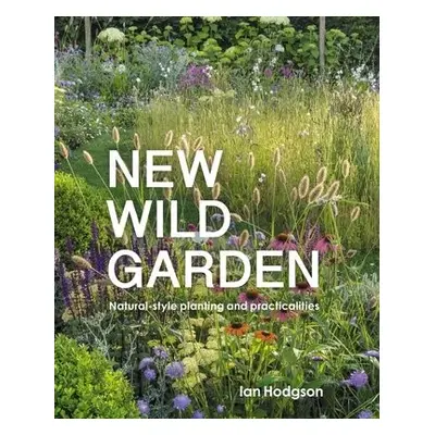 New Wild Garden - Hodgson, Ian