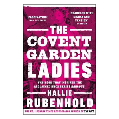 Covent Garden Ladies - Rubenhold, Hallie