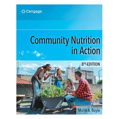 Community Nutrition in Action - Boyle, Marie (Saint Elizabeth University)