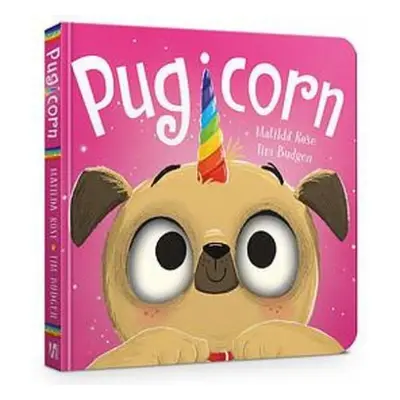 The Magic Pet Shop: Pugicorn Board Book - Rose, Matilda