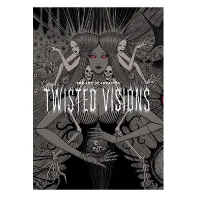 Art of Junji Ito: Twisted Visions - Ito, Junji