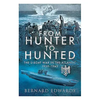 From Hunter to Hunted - Edwards, Bernard