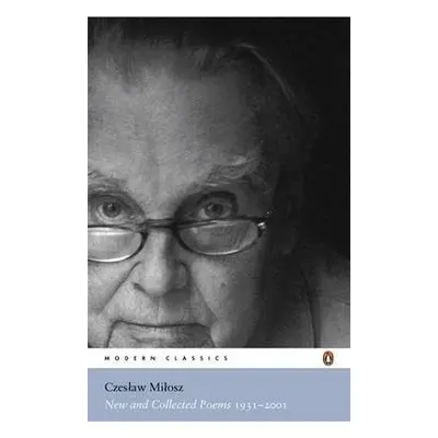 New and Collected Poems 1931-2001 - Milosz, Czeslaw