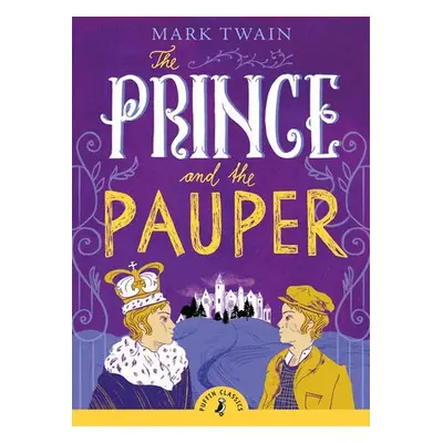 Prince and the Pauper - Twain, Mark