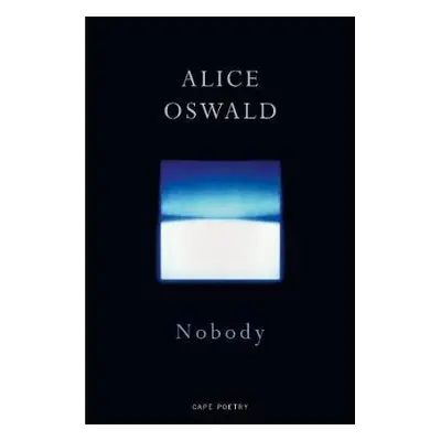 Nobody - Oswald, Alice