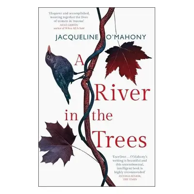 River in the Trees - O'Mahony, Jacqueline