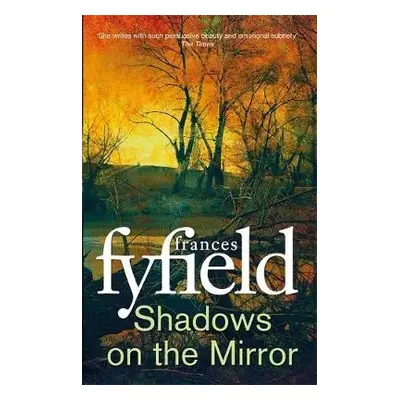 Shadows on the Mirror - Fyfield, Frances