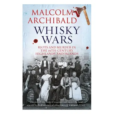 Whisky Wars - Archibald, Malcolm