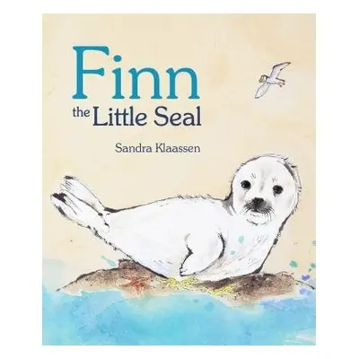 Finn the Little Seal - Klaassen, Sandra