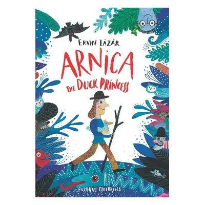 Arnica the Duck Princess - Lazar, Ervin