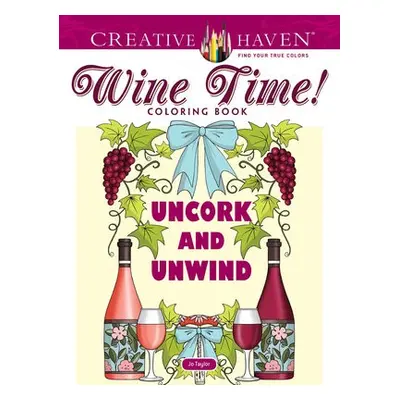 Creative Haven Wine Time! Coloring Book - Taylor, Jo