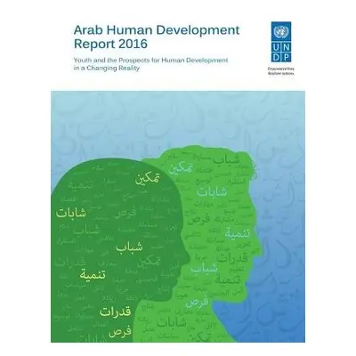 Arab human development report 2016 - United Nations: Development Programme: Regional Bureau for 