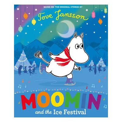 Moomin and the Ice Festival - Jansson, Tove