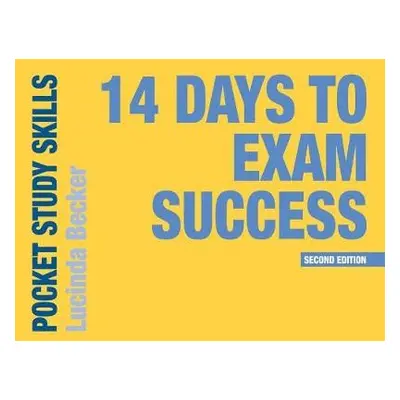 14 Days to Exam Success - Becker, Lucinda (University of Reading, UK)