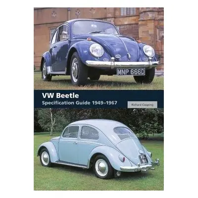 VW Beetle Specification Guide 1949-1967 - Copping, Richard