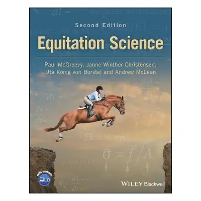 Equitation Science - McGreevy, Paul a Christensen, Janne Winther a Konig von Borstel, Uta a McLe