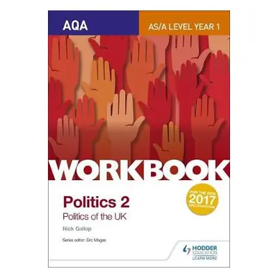 AQA AS/A-level Politics workbook 2: Politics of the UK - Gallop, Nick