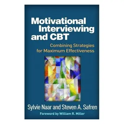 Motivational Interviewing and CBT - Naar, Sylvie (Florida State University, United States) a Saf