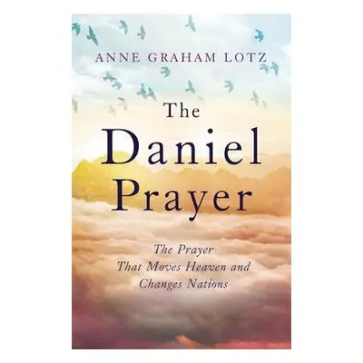 Daniel Prayer - Lotz, Anne Graham