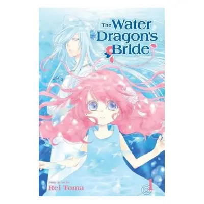 Water Dragon's Bride, Vol. 1 - Toma, Rei