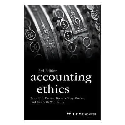 Accounting Ethics - Duska, Ronald F. (The American College) a Duska, Brenda Shay (Rosemont Colle