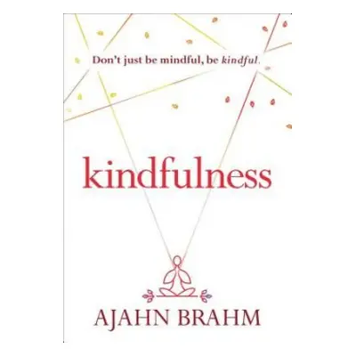 Kindfulness - Brahm