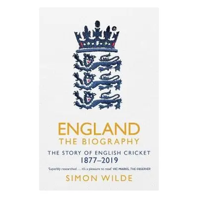 England: The Biography - Wilde, Simon