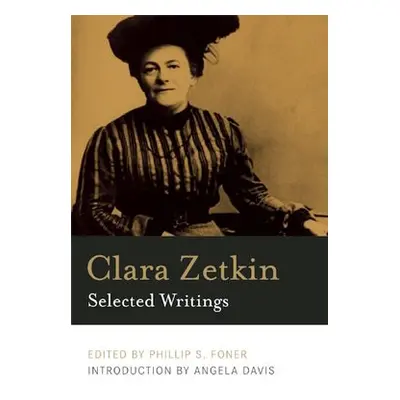 Clara Zetkin: Selected Writings - Zetkin, Clara