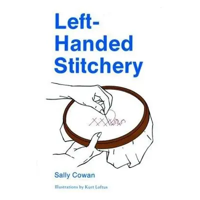 Left-Handed Stitchery - Cowan, Sally