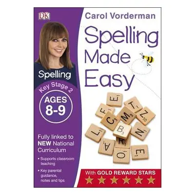 Spelling Made Easy, Ages 8-9 (Key Stage 2) - Vorderman, Carol