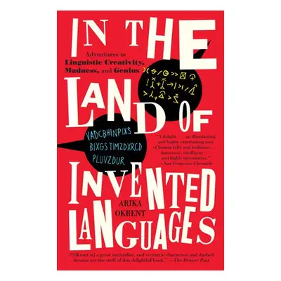 In the Land of Invented Languages - Okrent, Arika