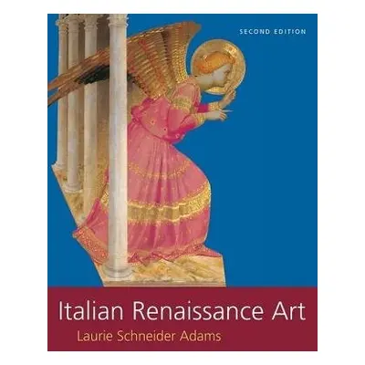 Italian Renaissance Art - Adams, Laurie Schneider