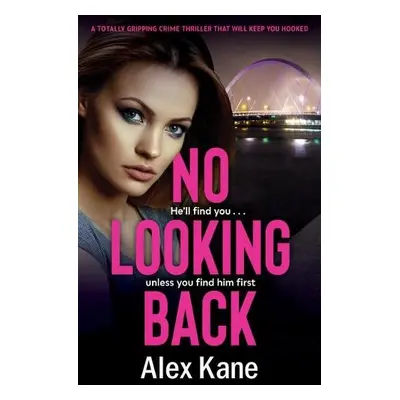 No Looking Back - Kane, Alex