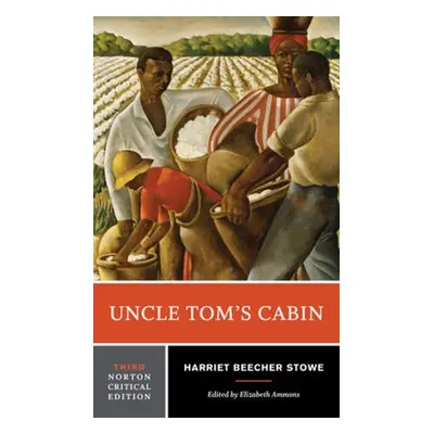 Uncle Tom's Cabin - Stowe, Harriet Beecher