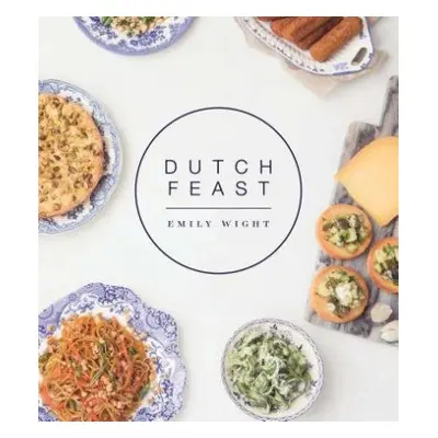 Dutch Feast - Wight, Emily