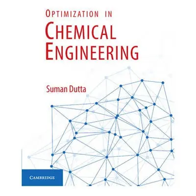 Optimization in Chemical Engineering - Dutta, Suman