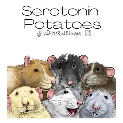 Serotonin Potatoes - Stooges, The Rat