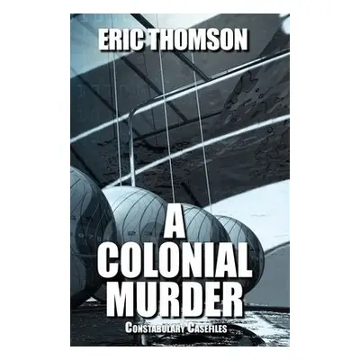 Colonial Murder - Thomson, Eric