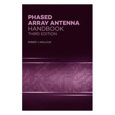 Phased Array Antenna Handbook - Mailloux, Robert J.