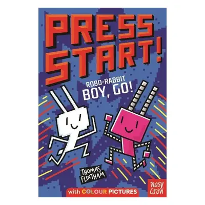 Press Start! Robo-Rabbit Boy Go! - Flintham, Thomas