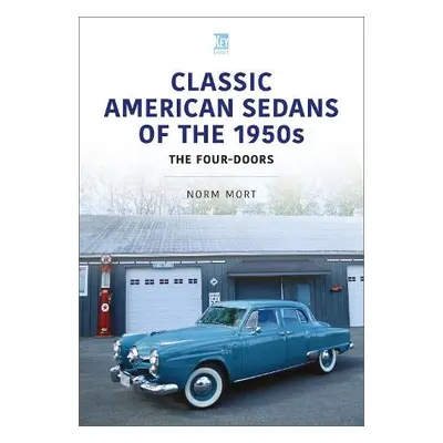 Classic American Sedans of the 1950s - Mort, Norm