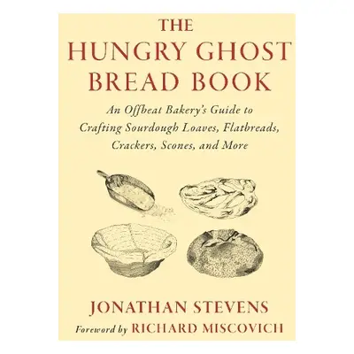 Hungry Ghost Bread Book - Stevens, Jonathan