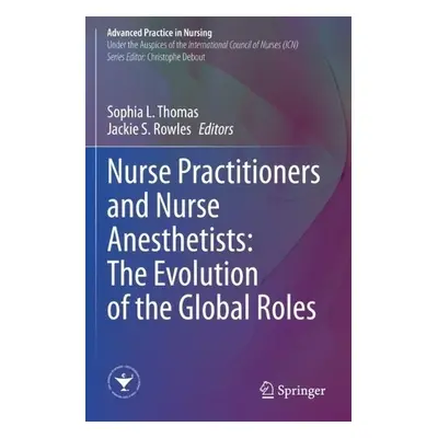 Nurse Practitioners and Nurse Anesthetists: The Evolution of the Global Roles