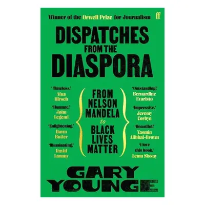 Dispatches from the Diaspora - Younge, Gary