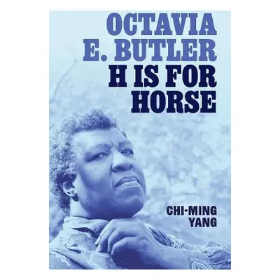 Octavia E. Butler - Yang, Chi-ming (Associate Professor of English, University of Pennsylvania)