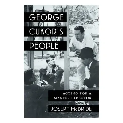 George Cukor's People - McBride, Joseph