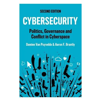 Cybersecurity - Van Puyvelde, Damien a Brantly, Aaron F.